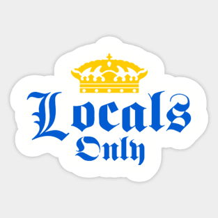 Locals Only (Crown) Sticker